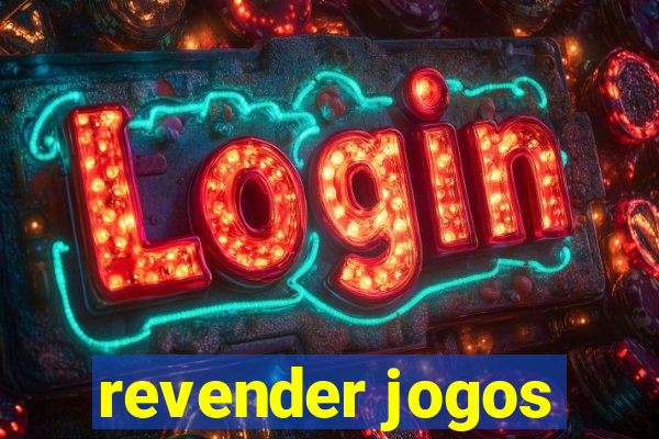 revender jogos